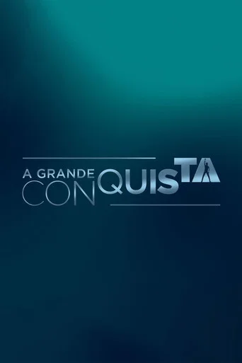 A Grande Conquista