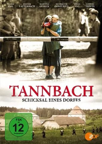 Tannbach – Schicksal eines Dorfes