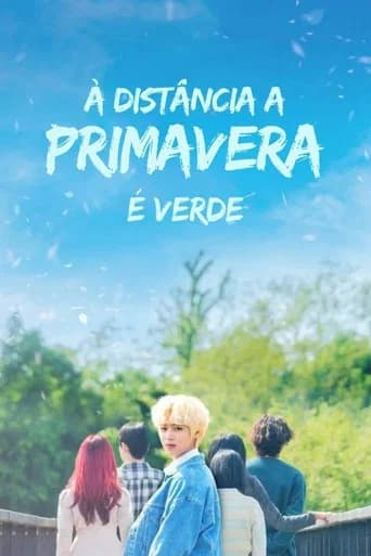 À Distância, a Primavera é Verde